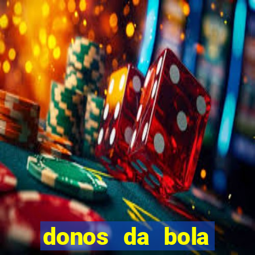 donos da bola apostas esportivas